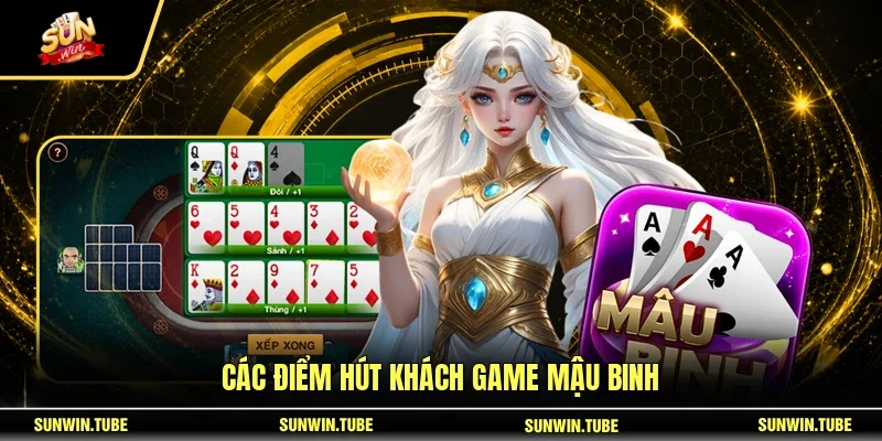Các điểm hút khách game Mậu Binh